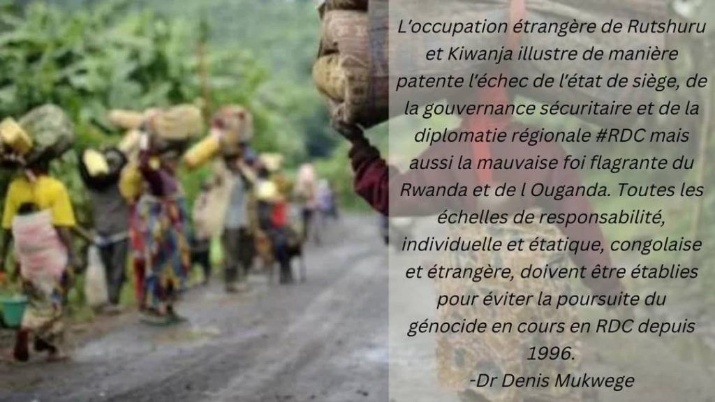 Occupation de Rutshuru et Kiwanja : Illustration de l’échec de l’état de siège, de la gouvernance sécuritaire et de la diplomatie régionale du pays (Dr. Mukwege)